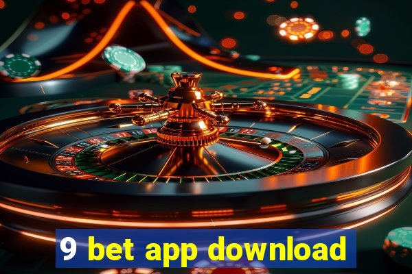 9 bet app download